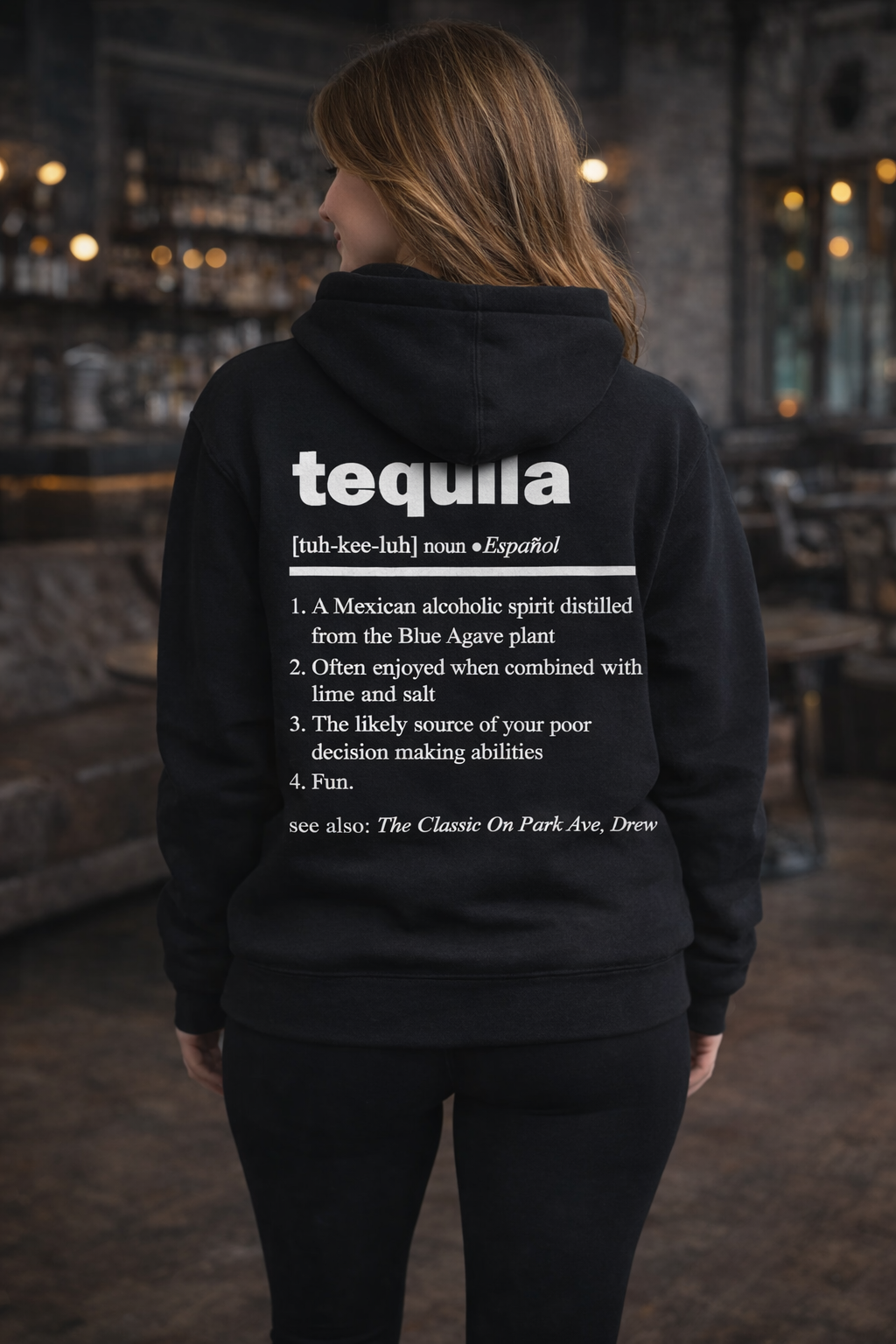 The Classic - Tequila Meaning Hoodie